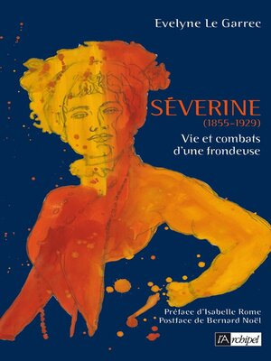 cover image of Séverine (1855-1929)--Vie et combats d'une frondeuse